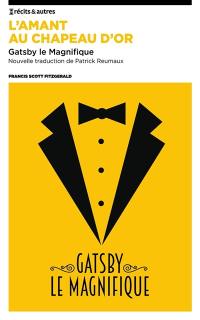 L'amant au chapeau d'or : Gatsby le magnifique