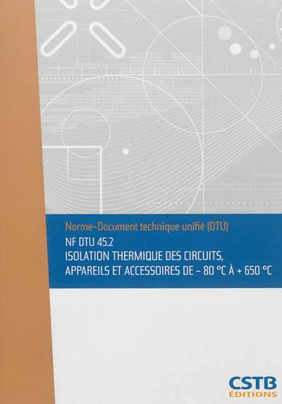 Isolation thermique des circuits, appareils et accessoires de -80°C à +650°C : NF-DTU 45.2