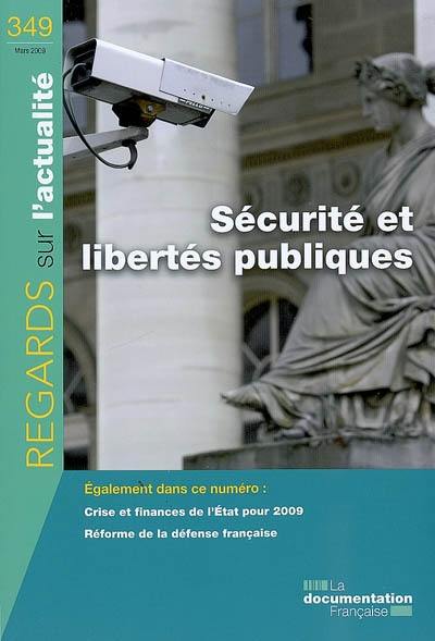 Regards sur l'actualité, n° 349. Sécurité et libertés publiques