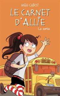 Le carnet d'Allie. Vol. 6. La sortie