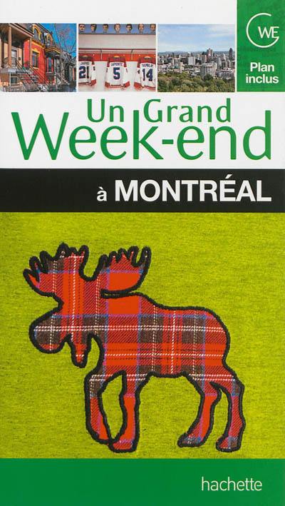 Un grand week-end à Montréal