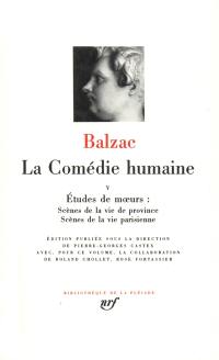 La Comédie humaine. Vol. 5. Etudes de moeurs, scènes de la vie de province, scènes de la vie parisienne