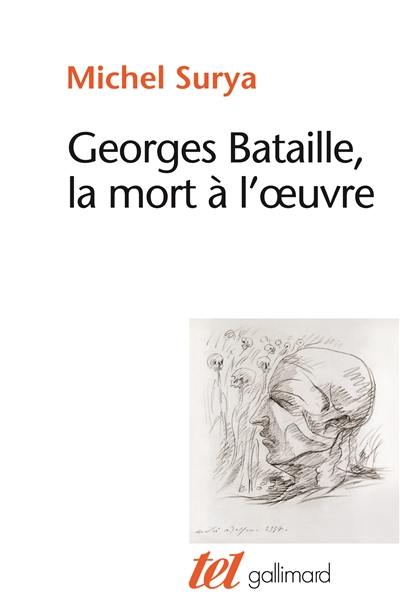 Georges Bataille, la mort à l'oeuvre