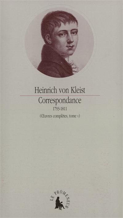 Oeuvres complètes. Vol. 5. Correspondance complète : 1793-1811