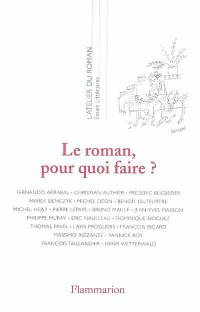 Le roman, pour quoi faire ?