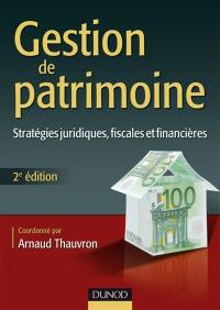 Gestion de patrimoine : stratégies juridiques, fiscales et financières