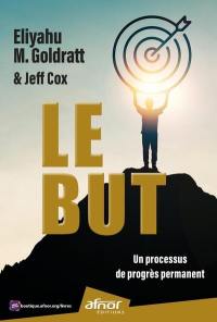 Le but : un processus de progrès permanent