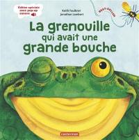 La grenouille qui avait une grande bouche