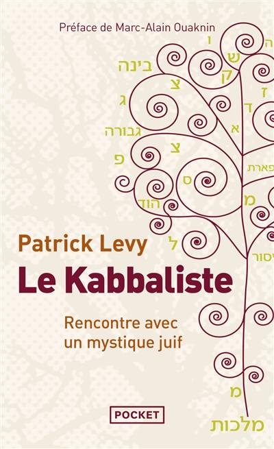 Le kabbaliste : rencontre avec un mystique juif