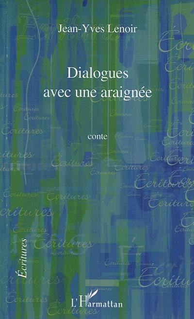 Dialogues avec une araignée : conte