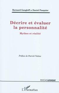 Décrire et évaluer la personnalité : mythes et réalité