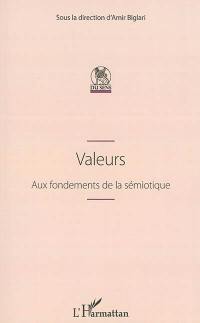 Valeurs : aux fondements de la sémiotique