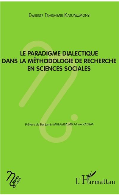 Le paradigme dialectique dans la méthodologie de recherche en sciences sociales