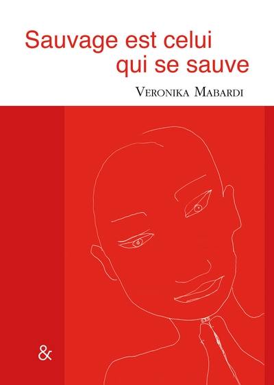 Sauvage est celui qui se sauve