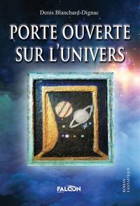 Porte ouverte sur l'univers