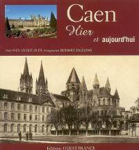 Caen hier et aujourd'hui