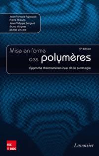 Mise en forme des polymères : approche thermomécanique de la plasturgie