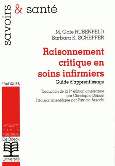 Raisonnement critique en soins infirmiers : guide d'apprentissage