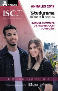 Annales 2019 de la banque d'épreuves communes CCIR : sujets et corrigés : HEC, ESSEC, ESCP Europe...