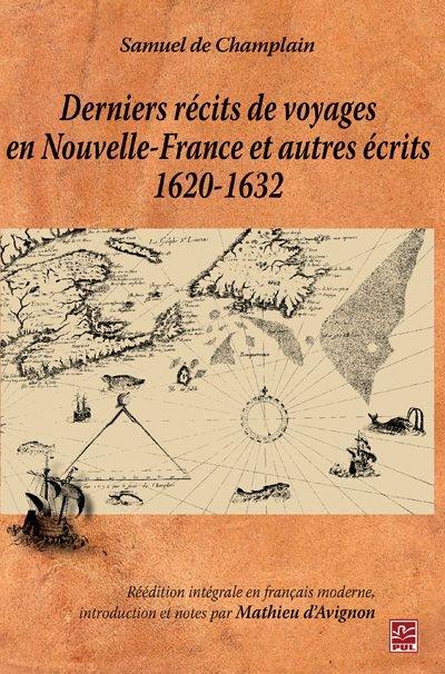 Derniers récits de voyages en Nouvelle-France et autres écrits, 1620-1632