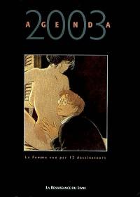 Agenda 2003 : la femme vue par 12 dessinateurs