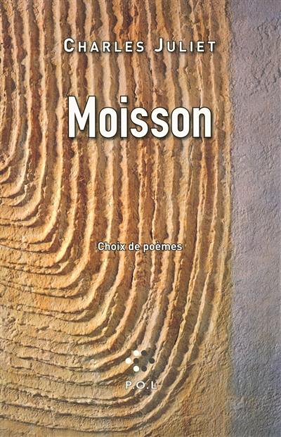 Moisson : choix de poèmes