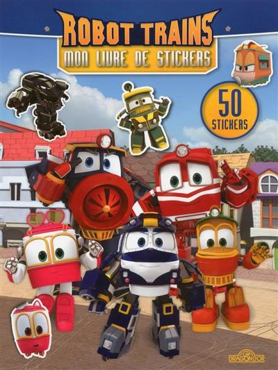 Robot trains : mon livre de stickers