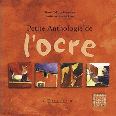 Petite anthologie de l'ocre