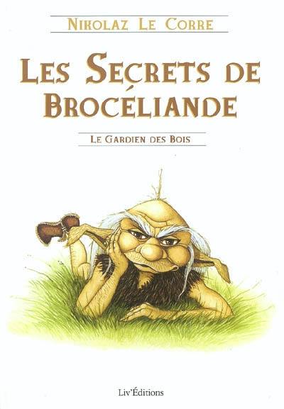 Les secrets de Brocéliande : le gardien des bois