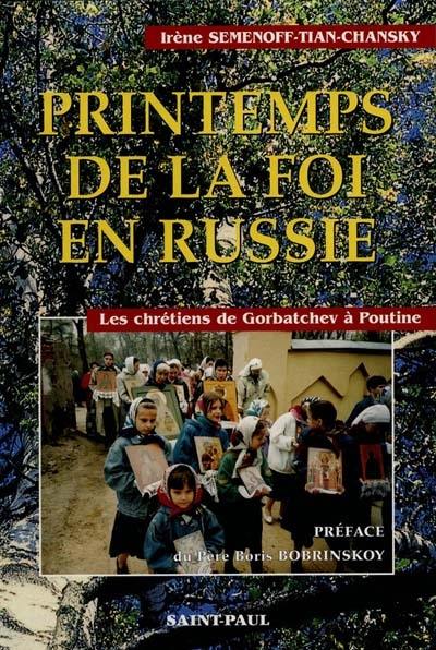 Printemps de la foi en Russie : les chrétiens de Gorbatchev à Poutine