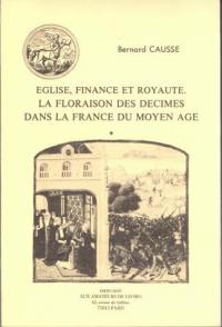 Eglise, finance et royauté : la floraison des décimes dans la France du Moyen Age