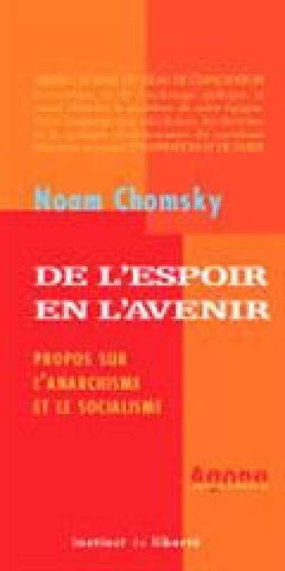 De l'espoir en l'avenir : entretiens sur l'anarchisme et le socialisme