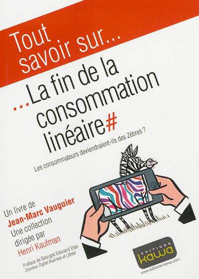 La fin de la consommation linéaire : les consommateurs deviendraient-ils des zèbres ?