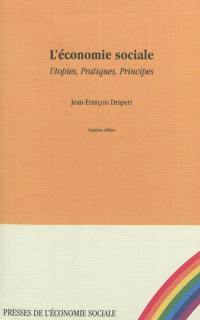 L'économie sociale : utopies, pratiques, principes