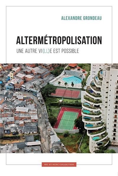 Altermétropolisation : une autre vi(ll)e est possible