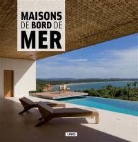 Maisons de bord de mer. Architectural beach houses. Casas frente al mar