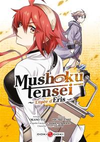 Mushoku tensei : nouvelle vie, nouvelle chance. L'épée d'Eris