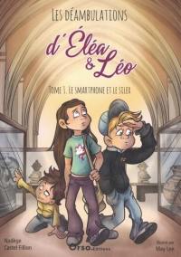 Les déambulations d'Eléa & Léo. Vol. 1. Le smartphone et le silex