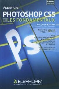 Apprendre Photoshop CS5 : les fondamentaux. Vol. 2