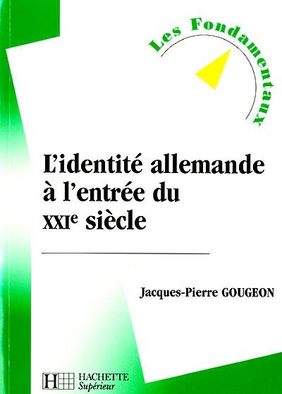 L'identité allemande à l'entrée du XXIe siècle