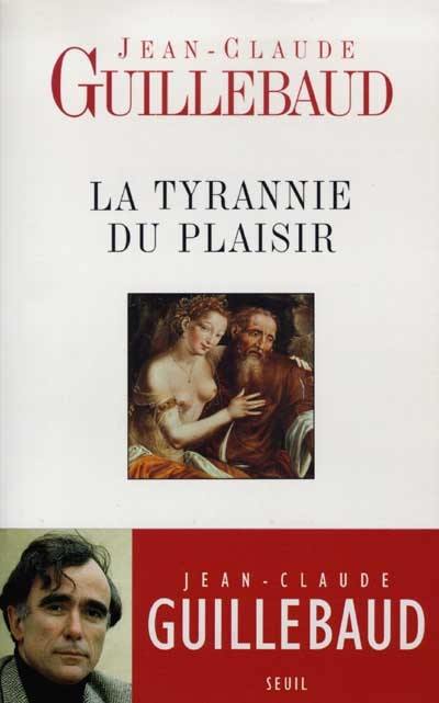 La tyrannie du plaisir