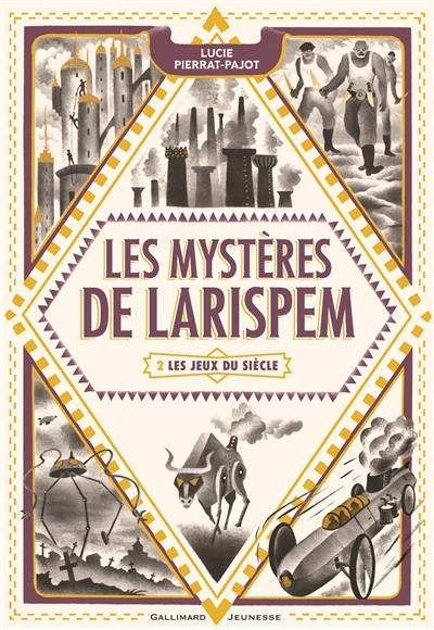 Les mystères de Larispem. Vol. 2. Les jeux du siècle