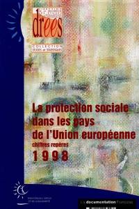 La protection sociale dans les pays de l'Union européenne : chiffres repères, 1998