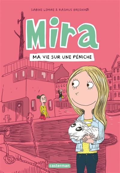 Mira. Vol. 2. Ma vie sur une péniche