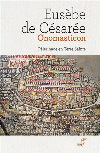 Onomasticon : pèlerinage en Terre sainte