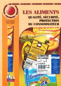 Les aliments : qualité, sécurité, protection du consommateur