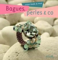 Bagues, perles & Co