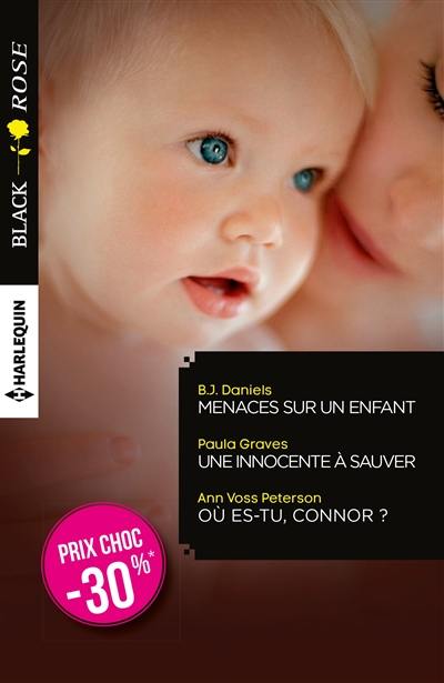 Menaces sur un enfant. Une innocente à sauver. Où es-tu, Connor ?