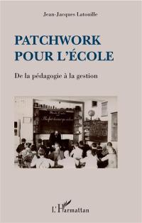 Patchwork pour l'école : de la pédagogie à la gestion