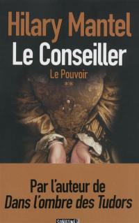 Le Conseiller. Vol. 2. Le pouvoir